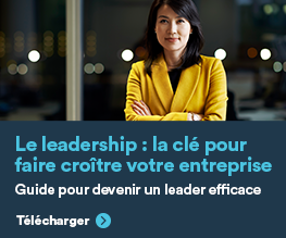 Le leadership: la clé pour faire croître votre entreprise